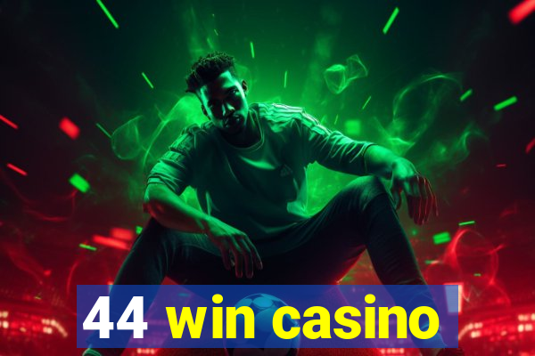 44 win casino